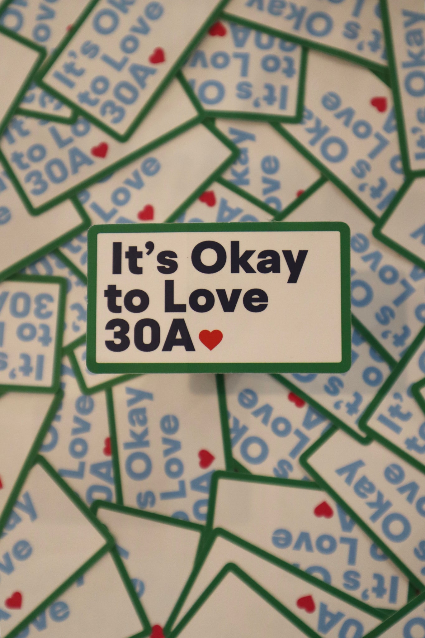It's Okay To Love 30A Sticker